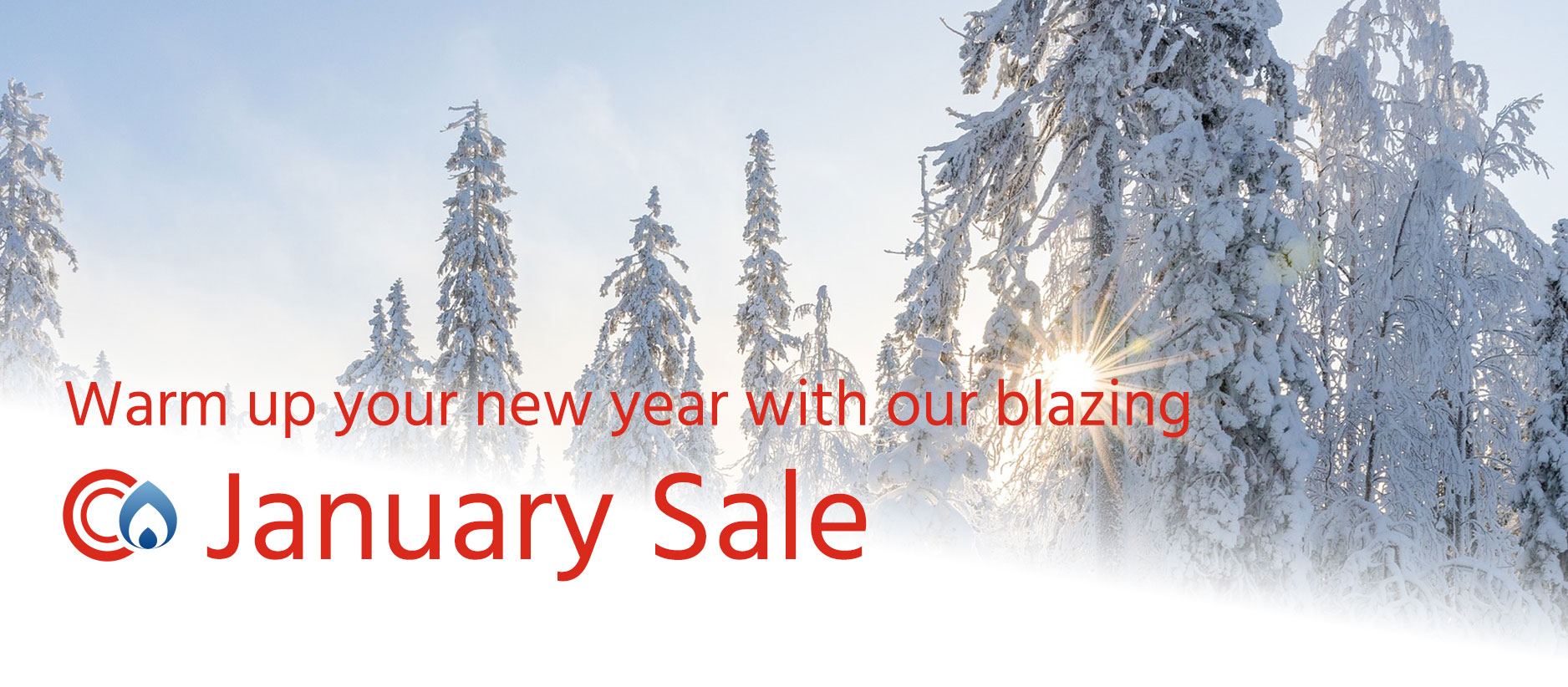 Warm up your new year with our blazing January Sale