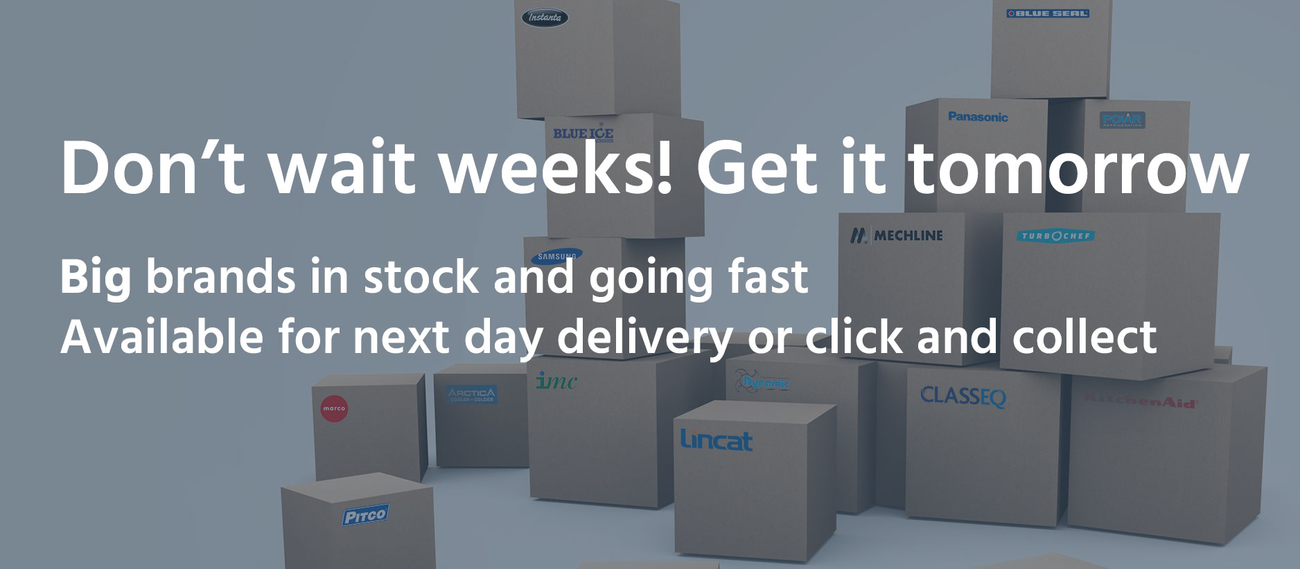 Don't wait weeks get it tomorrow, Big Brands in stock and going fast, Available for next day delivery or click and collect