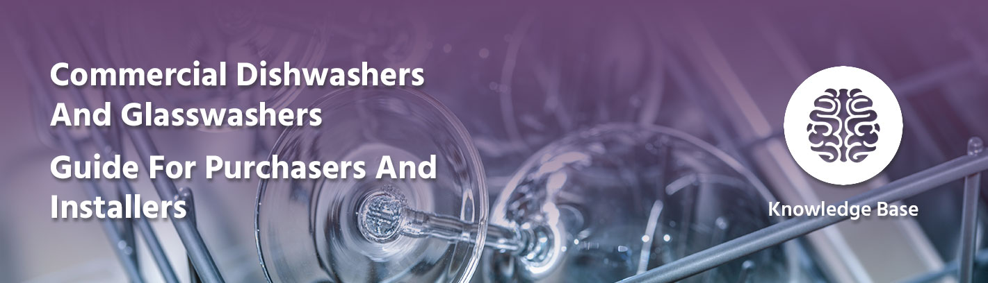 Commercial Dishwashers and Glasswashers, Guide for Purchasers and Installers