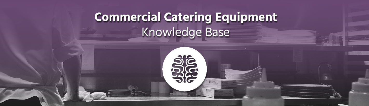 Commercial Catering Equipment Knowledge Base