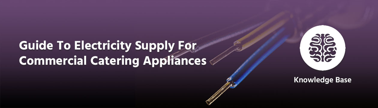 Guide to commercial appliance electricity supply