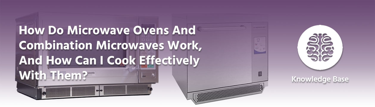 How microwaves work and how to use them effectively